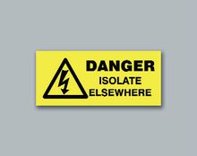 Danger Isolate Elsewhere