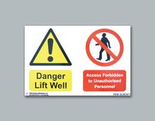 Danger Lift Well & Access Forbidden to Unauthorised Personel