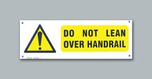 Do Not Lean Over Handrail