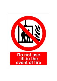 In The Event of Fire Do Not Use This Lift